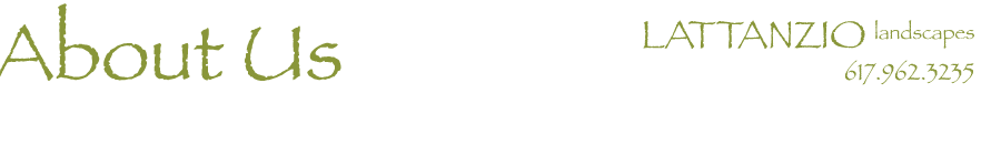 About Us - Lattanzio Landscapes